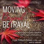 Moving beyond betrayal : the 5-step boundary solution for partners of sex addicts cover image cdn
