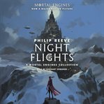 Night Flights : A Mortal Engines Collection cover image cdn