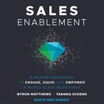 Sales enablement : a master framework to engage, equip, and empower a world-class sales force cover image cdn