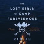 The lost girls of Camp Forevermore cover image cdn