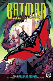 Batman beyond. Volume 3, issue 13-19, The long payback cover image cdn