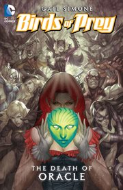 Birds of prey. Volume 2, The death of Oracle cover image cdn