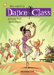 Dance class. Volume 3, African folk dance fever cover image cdn