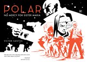 Polar. Volume 3, No mercy for Sister Maria cover image cdn