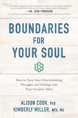 Boundaries for your soul : how to turn your overwhelming thoughts and feelings into your greatest allies  cover image cdn