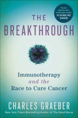 The breakthrough : immunotherapy and the race to cure cancer  cover image cdn