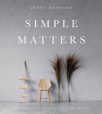 Simple matters : a Scandinavian's approach to work, home, and style  cover image cdn