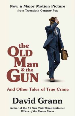 The old man and the gun : and other tales of true crime  cover image cdn