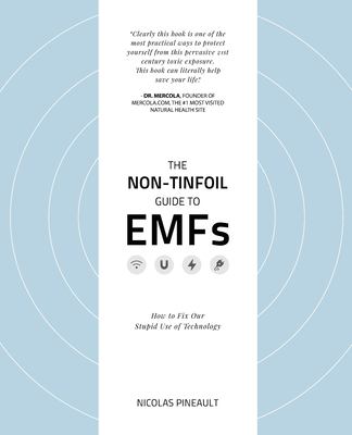 The non-tinfoil guide to EMFs : how to fix our stupid use of technology  cover image cdn