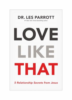 Love like that : 5 relationship secrets from Jesus  cover image cdn