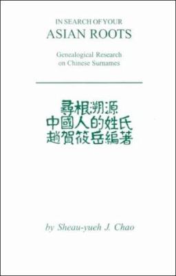 In search of your Asian roots : genealogical research on Chinese surnames  cover image cdn