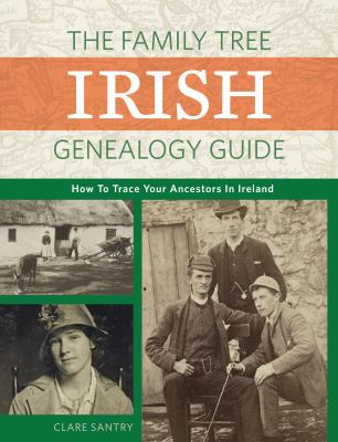 The Family Tree Irish genealogy guide : how to trace your ancestors in Ireland  cover image cdn
