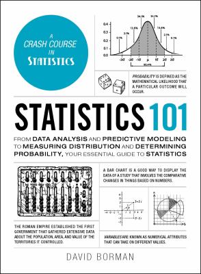 Statistics 101 : from data analysis and predictive modeling to measuring distribution and determining probability, your essential guide to statistics  cover image cdn