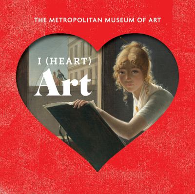 I (heart) art : art we love from the Metropolitan Museum of Art  cover image cdn