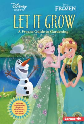 Let it grow : a Frozen guide to gardening  cover image cdn