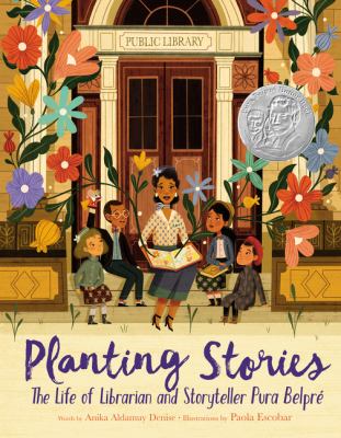 Planting stories : the life of librarian and storyteller Pura Belpré  cover image cdn