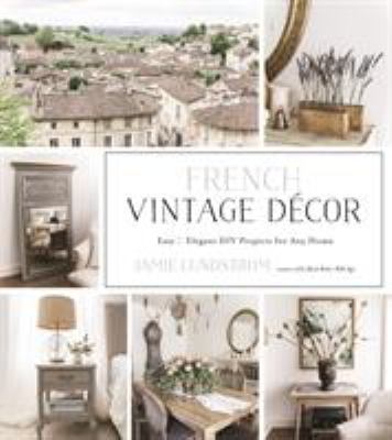 French vintage decor : easy & elegant DIY projects for any home  cover image cdn