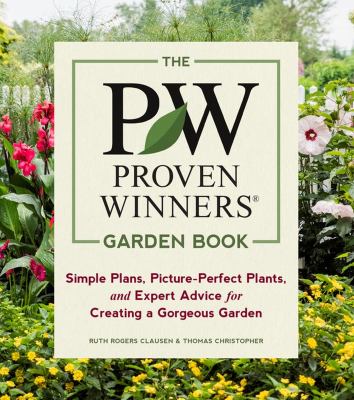 The proven winners garden book : simple plans, picture-perfect plants, and expert advice for creating a gorgeous garden  cover image cdn