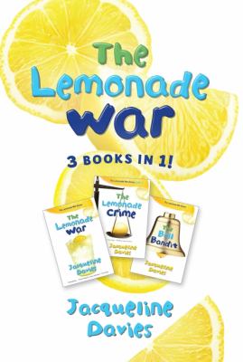 The Lemonade War, Three books in one : the lemonade war, the lemonade crime, the bell bandit cover image cdn