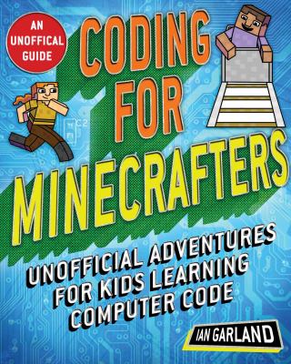 Coding for Minecrafters : unofficial adventures for kids learning computer code  cover image cdn