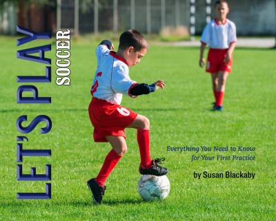 Let's play soccer : everything you need to know for your first practice  cover image cdn