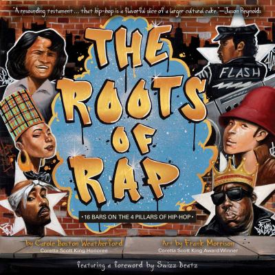 The roots of rap : 16 bars on the 4 pillars of hip-hop cover image