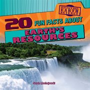 20 fun facts about Earth's resources cover image cdn