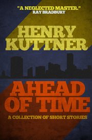 Ahead of time : a collection of short stories cover image cdn