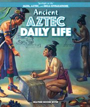 Ancient Aztec Daily Life cover image cdn