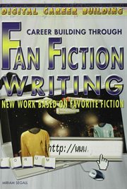 Career building through fan fiction writing : new work based on favorite fiction cover image cdn