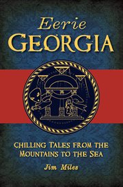 Eerie georgia. Chilling Tales from the Mountains to the Sea cover image cdn