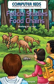 Felicia studies food chains : working in a loop cover image cdn