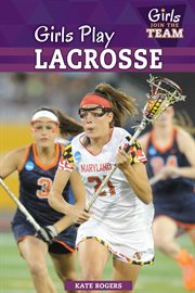 Girls Play Lacrosse cover image cdn