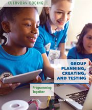 Group planning, creating, and testing : programming together cover image cdn