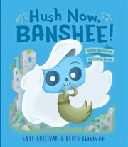 Hush now, Banshee! : a not-so-quiet counting book cover image cdn