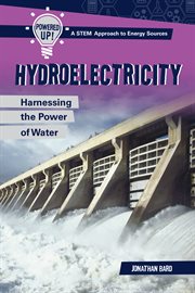 Hydroelectricity : harnessing the power of water cover image cdn