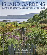 Island gardens. Havens of Beauty Around the British Isles cover image cdn