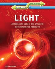 Light : investigating visible and invisible electromagnetic radiation cover image cdn