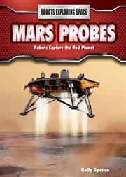 Mars Probes : Robots Explore the Red Planet cover image cdn