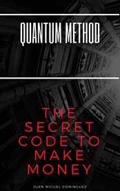 Quantum method. The Secret Code to Make Money cover image cdn