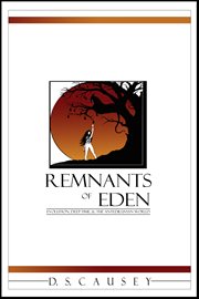 Remnants of eden. Evolution, Deep-Time, & the Antediluvian World cover image cdn