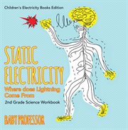 Static electricity (where does lightning come from). 2nd Grade Science Workbook cover image cdn