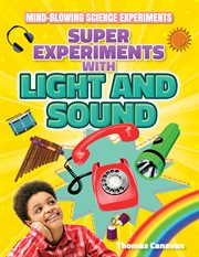 Super experiments with light and sound cover image cdn