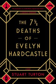 The 7 1/2 deaths of Evelyn Hardcastle cover image cdn