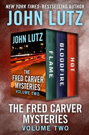 The fred carver mysteries volume two: flame, bloodfire, and hot. Books #4-6 cover image cdn