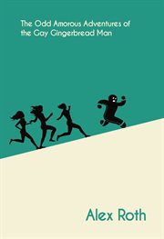 The odd amorous adventures of the gay gingerbread man cover image cdn
