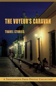 The voyeur's caravan. Travel Stories cover image cdn