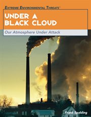 Under a black cloud : our atmosphere under attack cover image cdn