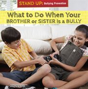 What to Do When Your Brother or Sister Is a Bully cover image cdn