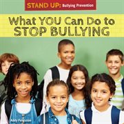 What You Can Do to Stop Bullying cover image cdn